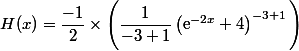 H(x)=\dfrac{-1}{2}\times \Bigg(\dfrac{1}{-3+1}\left(\text{e}^{-2x}+4}\right) ^{-3+1}\Bigg)